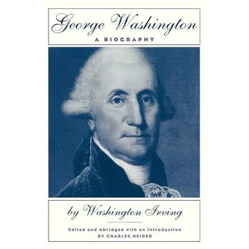 George Washington: A Biography