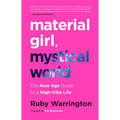 Material Girl, Mystical World: The Now Age Guide to a High-Vibe Life