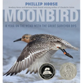 Moonbird: A Year on the Wind with the Great Survivor B95