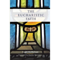 The Eucharistic Faith