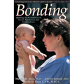 Bonding: Building the Foundations of Secure Attachment and Independence