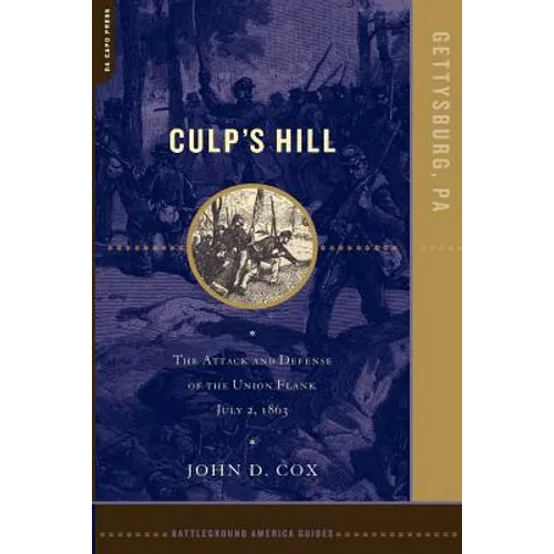 Culp's Hill: The Attack and Defense of the Union Flank, July 2, 1863