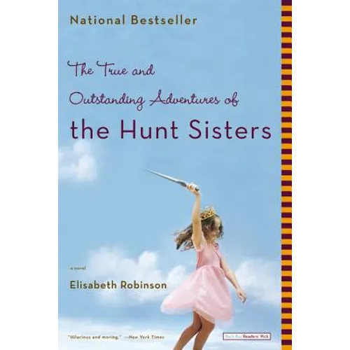 The True and Outstanding Adventures of the Hunt Sisters