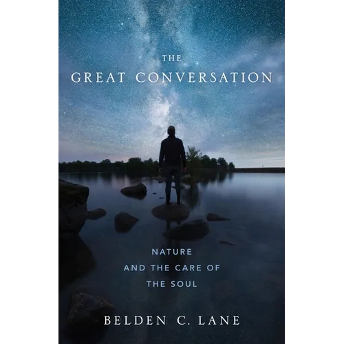 The Great Conversation: Nature and the Care of the Soul