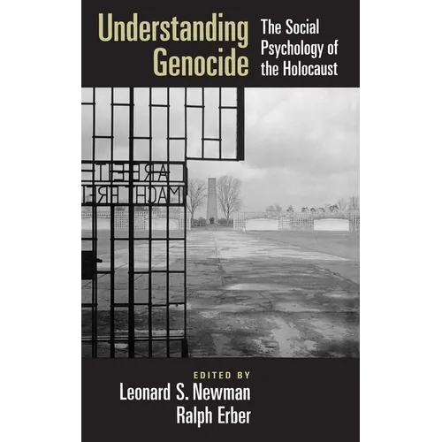 Understanding Genocide: The Social Psychology of the Holocaust