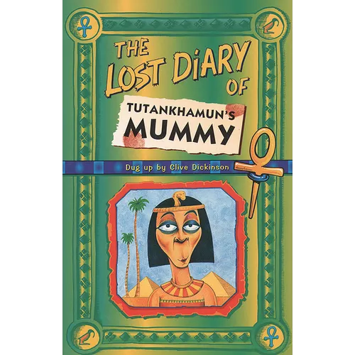 The Lost Diary Of Tutankhamun's Mummy