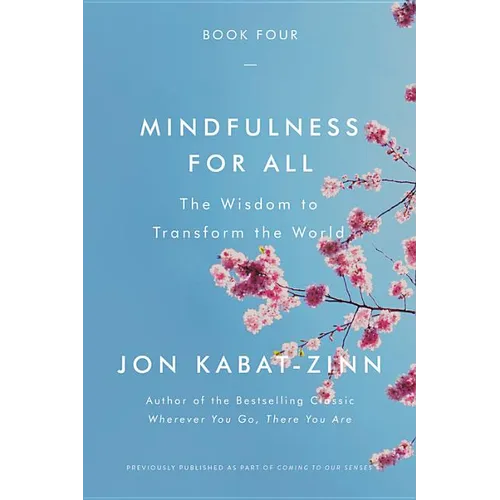Mindfulness for All: The Wisdom to Transform the World