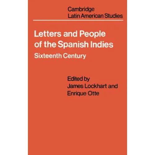 Letters and People of the Spanish Indies: Sixteenth Century