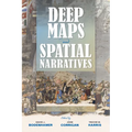 Deep Maps and Spatial Narratives