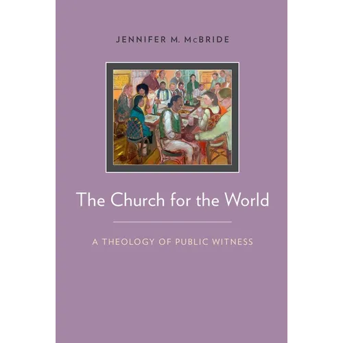 The Church for the World: A Theology of Public Witness