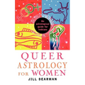 Queer Astrology for Women: An Astrological Guide for Lesbians
