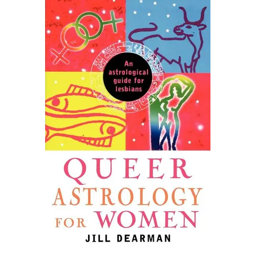 Queer Astrology for Women: An Astrological Guide for Lesbians