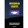 Hessdalen Lights!: - What's happening in the Norwegian mountains?