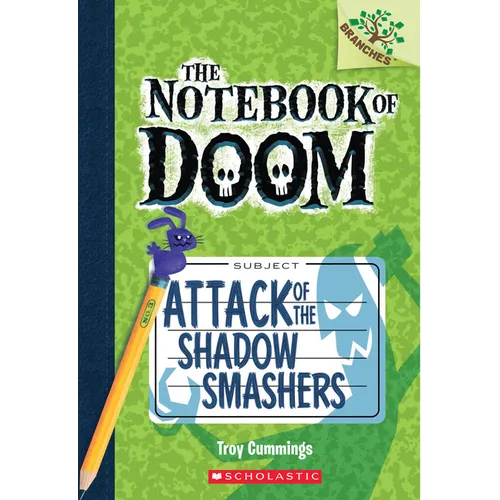 Attack of the Shadow Smashers: A Branches Book (the Notebook of Doom #3): Volume 3