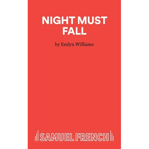 Night Must Fall - A Play