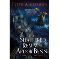 The Shattered Realm of Ardor Benn