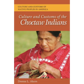 Culture and Customs of the Choctaw Indians