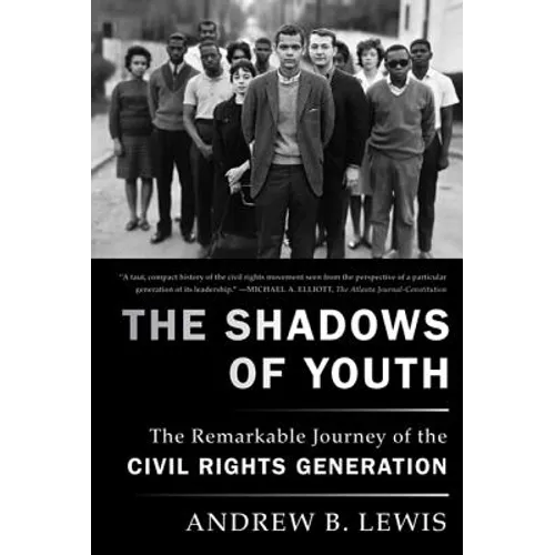 The Shadows of Youth: The Remarkable Journey of the Civil Rights Generation