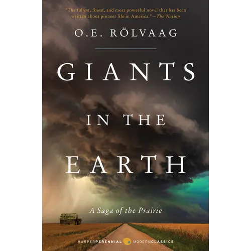 Giants in the Earth: A Saga of the Prairie
