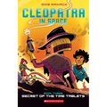 Secret of the Time Tablets: A Graphic Novel (Cleopatra in Space #3): Volume 3