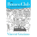 The Romeo Club: Restless Old Men Eating Out