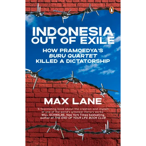 Indonesia Out of Exile: How Pramoedya's Buru Quartet Killed a Dictatorship