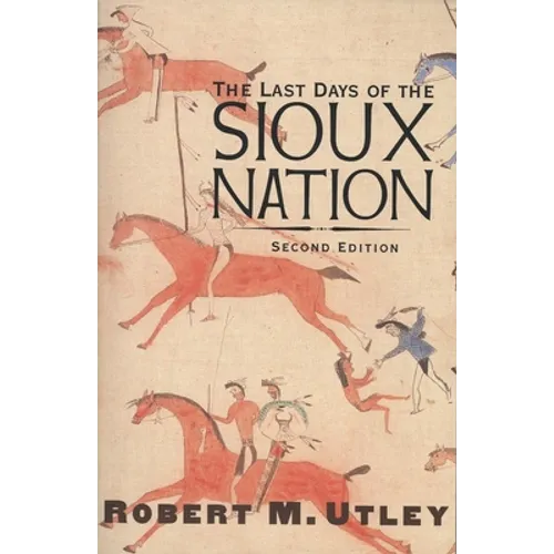 The Last Days of the Sioux Nation