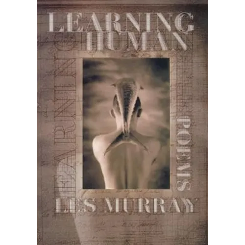 Learning Human: Selected Poems