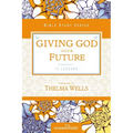 The Giving God Your Future