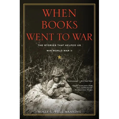 When Books Went to War: The Stories That Helped Us Win World War II