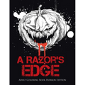 A Razor's Edge: Adult Coloring Book Horror Edition