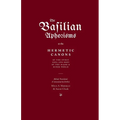 The Basilian Aphorisms: Or the Hermetic Canons of the Spirit, Soul, and Body of the Major and Minor World