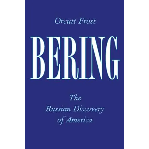 Bering: The Russian Discovery of America