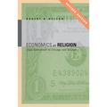 Economics as Religion: From Samuelson to Chicago and Beyond