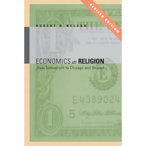 Economics as Religion: From Samuelson to Chicago and Beyond