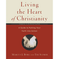 Living the Heart of Christianity: A Companion Workbook to the Heart of Christianity-A Guide to Putting Your Faith Into Action