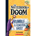 Rumble of the Coaster Ghost: A Branches Book (the Notebook of Doom #9)