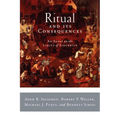 Ritual and Its Consequences: An Essay on the Limits of Sincerity