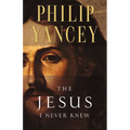The Jesus I Never Knew: Revealing What 2,000 Years of History Have Covered Up