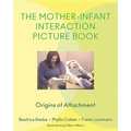 Mother-Infant Interaction Picture Book: Origins of Attachment
