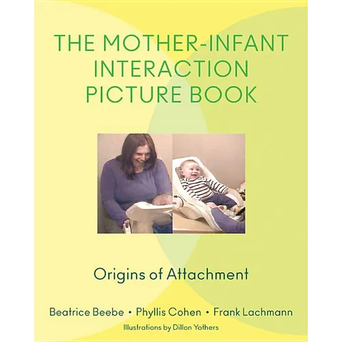 Mother-Infant Interaction Picture Book: Origins of Attachment