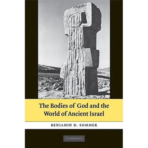The Bodies of God and the World of Ancient Israel