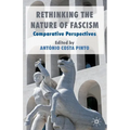 Rethinking the Nature of Fascism: Comparative Perspectives