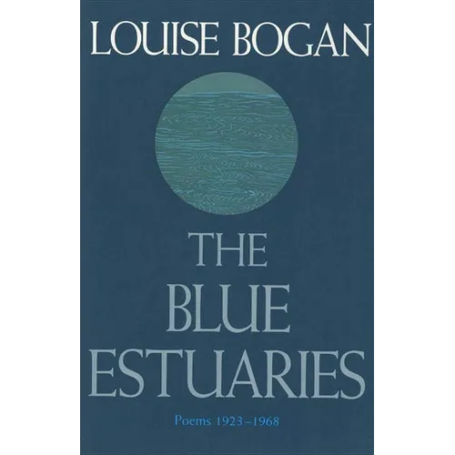 The Blue Estuaries: Poems: 1923-1968