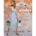 Giada's Italy: My Recipes for La Dolce Vita: A Cookbook