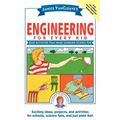 Janice Vancleave's Engineering for Every Kid: Easy Activities That Make Learning Science Fun