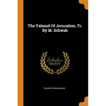 The Talmud Of Jerusalem, Tr. By M. Schwab