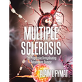Multiple Sclerosis: The Progressive Demyelinating Autoimmune Disease