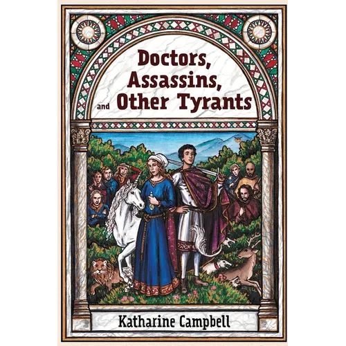 Doctors, Assassins, and Other Tyrants