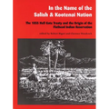 In the Name of the Salish and Kootenai Nation: The 1855 Hell Gate Treaty and the Origin of the Flathead Indian Reservation